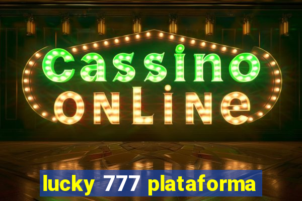 lucky 777 plataforma